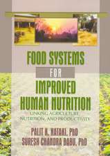 Food Systems for Improved Human Nutrition: Linking Agriculture, Nutrition and Productivity