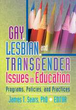 Gay, Lesbian, and Transgender Issues in Education