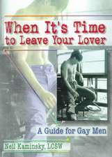 When It's Time to Leave Your Lover: A Guide for Gay Men