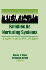 Families as Nurturing Systems: Support Across the Life Span