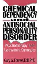 Chemical Dependency and Antisocial Personality Disorder: Psychotherapy and Assessment Strategies