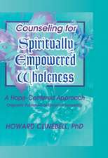 Counseling for Spiritually Empowered Wholeness: A Hope-Centered Approach