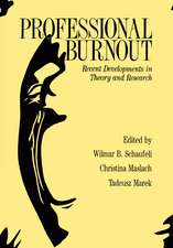 Professional Burnout: Recent Developments In Theory And Research