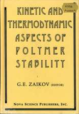 Kinetic & Thermodynamic Aspects of Polymer Stability