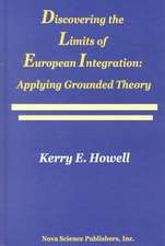 Discovering the Limits of European Integration: Applying Grounded Theory