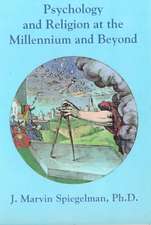 Psychology and Religion at the Millennium and Beyond