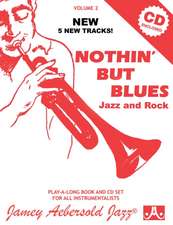 Jamey Aebersold Jazz -- Nothin' But Blues Jazz and Rock, Vol 2