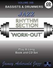 Jamey Aebersold Jazz -- Jazz Rhythm Section Work-Out, Vol 30b