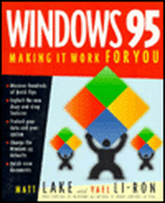 Windows 95: Making It Work for You