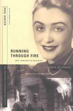 Running Through Fire: How I Survived the Holocaust