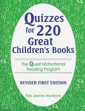 Quizzes for 220 Great Children's Books: The Quest Motivational Reading Program