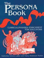 The Persona Book: Curriculum-Based Enrichment for Educators, History Through Role-Playing