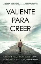 Valiente para creer