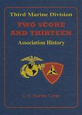 Two Score and Thirteen: Third Marine Division Association History, 1949-2002