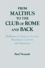 From Malthus to the Club of Rome and Back: Problems of Limits to Growth, Population Control and Migrations