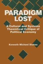 Paradigm Lost: Cultural and Systems Theoretical Critique of Political Economy