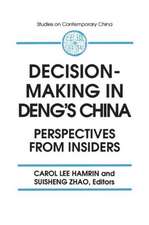 Decision-making in Deng's China: Perspectives from Insiders