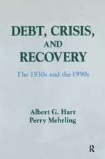 Debt, Crisis and Recovery: The 1930's and the 1990's: The 1930's and the 1990's