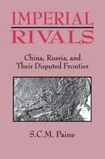 Imperial Rivals: China, Russia and Their Disputed Frontier