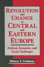 Revolution and Change in Central and Eastern Europe: Political, Economic and Social Challenges