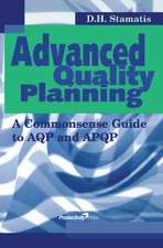 Advanced Quality Planning: A Commonsense Guide to AQP and APQP