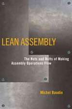 Lean Assembly: The Nuts and Bolts of Making Assembly Operations Flow