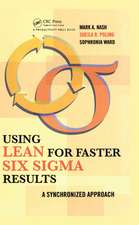 Using Lean for Faster Six Sigma Results: A Synchronized Approach