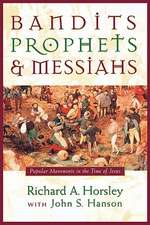 Bandits, Prophets, and Messiahs