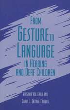 From Gesture to Language in Hearing and Deaf Children