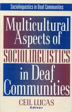 Multicultural Aspects of Sociolinguistics in Deaf Communities