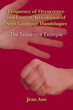 Frequency of Occurrence and Ease of Articulation of Sign Language Handshapes: The Taiwanese Example