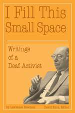 I Fill This Small Space: The Writings of a Deaf Activist