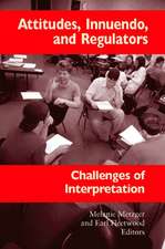 Attitudes, Innuendo, and Regulators: Challenges of Interpretation