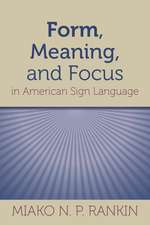 Form, Meaning, and Focus in American Sign Language