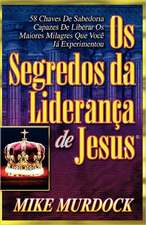 OS Segredos Da Lideranca de Jesus: The Pain & the Passion