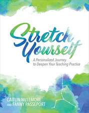 Stretch Yourself: A Personalized Journey to Deepen Your Teaching Practice