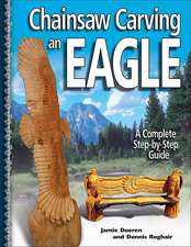 Chainsaw Carving an Eagle: A Complete Step-By-Step Guide