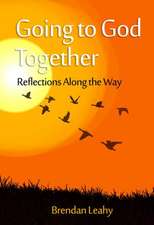 Going to God Together: Reflections Along the Way