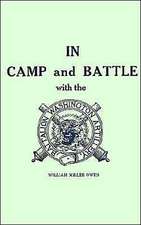 In Camp and Battle with the Washington Artillery of New Orleans: A Narrative of Events During the Late Civil War from Bull Run to Appomattox and Spani