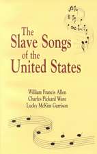 Slave Songs of The United States