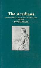 Acadians, The: Their Deportation and Wanderings