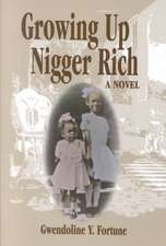 Growing Up Nigger Rich