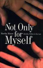 Not Only for Myself: Identity, Politics, and the Law