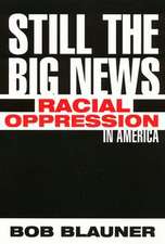 Still the Big News: Racial Oppression in America