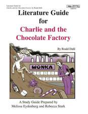 Eydenberg, M: Literature Guide for Charlie and the Chocolate