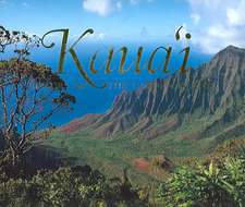 Kaua'i: Images of the Garden Isle