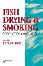 Fish Drying and Smoking: Production and Quality