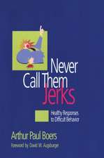 Never Call Them Jerks