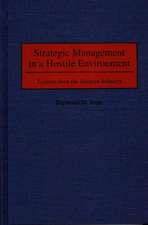 Strategic Management in a Hostile Environment