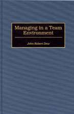 Managing in a Team Environment